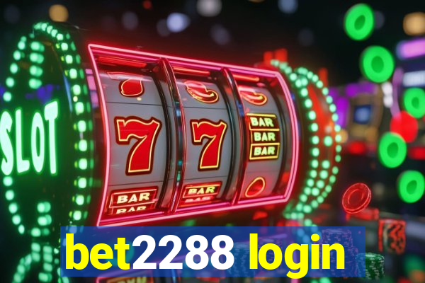 bet2288 login